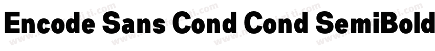 Encode Sans Cond Cond SemiBold字体转换